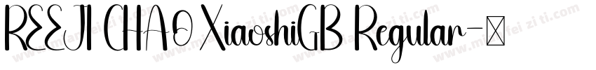 REEJI CHA0 XiaoshiGB Regular字体转换